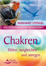 ISBN 9783843450638: Chakren fühlen, ausgleichen und anregen - Seelenschamanische Energiearbeit