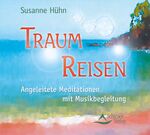 ISBN 9783843480475: Traum-Reisen – Angeleitete Meditationen mit Musikbegleitung