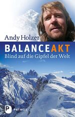 ISBN 9783843600439: Balanceakt - Blind auf die Gipfel der Welt