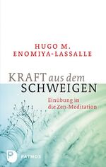 ISBN 9783843601832: Kraft aus dem Schweigen - Einübung in die Zen-Meditation