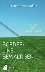 ISBN 9783843602471: Borderline bewältigen - Hilfen und Selbsthilfen