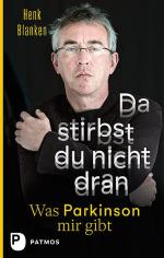 ISBN 9783843608503: Da stirbst du nicht dran – Was Parkinson mir gibt