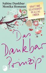 ISBN 9783843609104: Das Dankbar-Prinzip – Kraft und Gelassenheit im Alltag finden