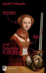 ISBN 9783843609692: Intrigen, Sex und Totschlag in der Bibel