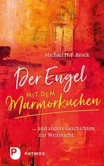 ISBN 9783843611695: Der Engel mit dem Marmorkuchen – und andere Geschichten zur Weihnacht