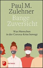 ISBN 9783843613033: Bange Zuversicht - Was Menschen in der Corona-Krise bewegt