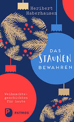 ISBN 9783843613989: Das Staunen bewahren - Weihnachtsgeschichten für heute