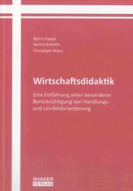 ISBN 9783844021134: Wirtschaftsdidaktik: Eine Einführung unter besonderer Berücksichtigung von Handlungs- und Lernfeldorientierung