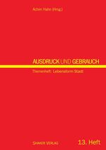 ISBN 9783844049640: Ausdruck und Gebrauch. Dresdner wissenschaftliche Halbjahreshefte... / Ausdruck und Gebrauch. Themenheft: Lebensform Stadt