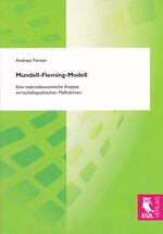 ISBN 9783844100853: Mundell-Fleming-Modell – Eine makroökonomische Analyse wirtschaftspolitischer Maßnahmen