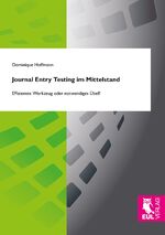 ISBN 9783844105414: Journal Entry Testing im Mittelstand - Effizientes Werkzeug oder notwendiges Übel?