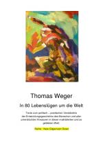 ISBN 9783844209396: In 80 Lebenslügen um die Welt - Texte zum politisch ? poetischen Verständnis der Entwicklungsgeschichte des Menschen