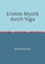 ISBN 9783844215199: Erlebte Mystik durch Yoga