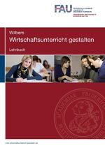 ISBN 9783844235906: Wirtschaftsunterricht gestalten. Lehrbuch - Eine traditionelle und handlungsorientierte Didaktik für kaufmännische Bildungsgänge