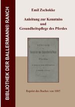 ISBN 9783844243581: Bibliothek der Ballermann-Ranch / Anleitung zur Kenntniss und Gesundheitspflege des Pferdes