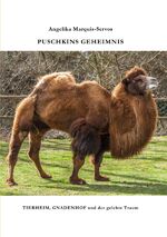 ISBN 9783844262056: PUSCHKINS GEHEIMNIS - TIERHEIM, GNADENHOF und der gelebte Traum