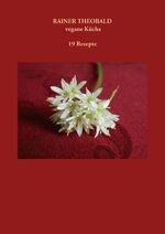 ISBN 9783844268553: Vegane Küche 19 Rezepte