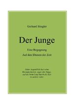 ISBN 9783844269079: Der Junge - Eine Begegnung - Auf den Ebenen der Zeit