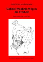 ISBN 9783844275827: Gobbel-Wobbels Weg in die Freiheit