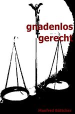 ISBN 9783844275872: gnadenlos gerecht