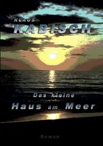 ISBN 9783844277449: Das kleine Haus am Meer