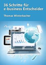 ISBN 9783844288551: 36 Schritte für e-business Entscheider