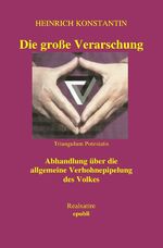 Heinrich Konstantin: Die grosse Verarsch