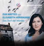 ISBN 9783844513752: Eva Mattes liest Elisabeth Herrmann, Das Dorf der Mörder - gekürzte Lesung