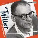 ISBN 9783844516555: Arthur Miller - Die Hörspiel-Edition - Tod eines Handlungsreisenden - Hexenjagd - Eine Art Liebe - Brennpunkt - Mister Peters' Verbindungen - Alle meine Söhne - Clara - Der Preis - Tod eines Handlungsreisenden (O-Ton Arthur Miller)