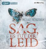 ISBN 9783844517316: Sag, es tut dir leid: ungekÃ¼rzte Lesung (Joe O'Loughlin und Vincent Ruiz, Band 8)