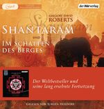 Shantaram und Im Schatten des Berges – Der Weltbestseller und seine lang ersehnte Fortsetzung