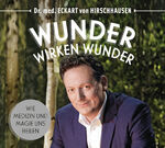 ISBN 9783844524543: Wunder wirken Wunder - Wie Medizin und Magie uns heilen