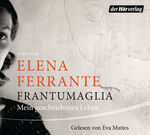 ISBN 9783844529531: Frantumaglia: Mein geschriebenes Leben Audio-CD – Hörbuch, CD