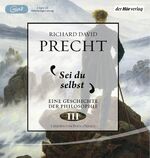 ISBN 9783844529746: Sei du selbst: Geschichte der Philosophie 3 MP3-CD – Hörbuch, MP3-Audio, Ungekürzte Ausgabe