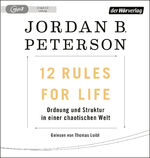 12 Rules For Life – Ordnung und Struktur in einer chaotischen Welt