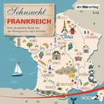 ISBN 9783844533187: Sehnsucht Frankreich 5 CD