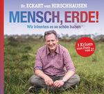 ISBN 9783844534481: Mensch, Erde!: Wir könnten es so schön haben