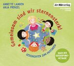 ISBN 9783844545814: Gemeinsam sind wir sternenstark! - Geschichten zum Mutfinden - Nach der Glückspunkt-Methode von Anja Frenzel