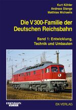 ISBN 9783844660388: Die V 300-Familie der Deutschen Reichsbahn: Band 1: Entwicklung, Technik und Umbauten (EK-Baureihenbibliothek) [Hardcover] Köhler, Kurt; Stange, Andreas and Michaelis, Matthias