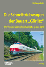 ISBN 9783844660616: Die Schnelltriebwagen der Bauart "Görlitz" - Der Triebwagenschnellverkehr in der DDR