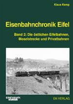 ISBN 9783844664218: Eisenbahnchronik Eifel - Band 2 - Die östlichen Eifelbahnen, Moselstrecke und Privatbahnen