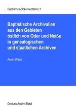 ISBN 9783844812084: Baptistische Archivalien aus den Gebieten östlich von Oder und Neiße in genealogischen und staatlichen Archiven