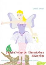 ISBN 9783844812718: Das leise Sterben des Elfenmädchens Miramellina