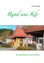 ISBN 9783844815467: Rund ums Klo – Kurzgeschichten und Gedichte