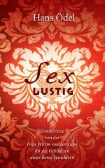 ISBN 9783844847925: Sex lustig | Erotik-Verse von der "Frau Wirtin von der Lahn" für die Gebildeten unter ihren Verächtern | Hans Ödel | Taschenbuch | Paperback | 116 S. | Deutsch | 2012 | Books on Demand GmbH