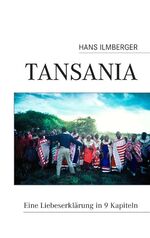 Tansania – Eine Liebeserklärung in 9 Kapiteln