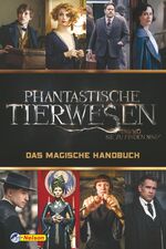 ISBN 9783845106885: Phantastische Tierwesen und wo sie zu finden sind: Das magische Handbuch