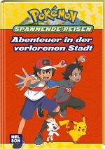 ISBN 9783845120508: Pokémon: Spannende Reisen: Abenteuer in der verlorenen Stadt