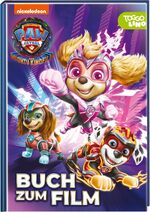 ISBN 9783845123776: PAW Patrol - Der Mighty Kinofilm: Buch zum Film