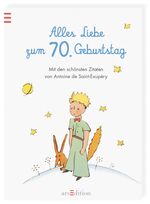 ISBN 9783845808512: Alles Liebe zum 70. Geburtstag mit den schönsten Zitaten von Antoine de Saint-Exupéry